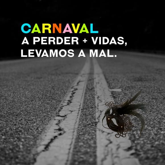 SEGURAN&Ccedil;A RODOVI&Aacute;RIA DE CARNAVAL " A perder + vidas levamos a mal" - Dura&ccedil;&atilde;o da campanha: 17 a 22 de fevereiro de 2023