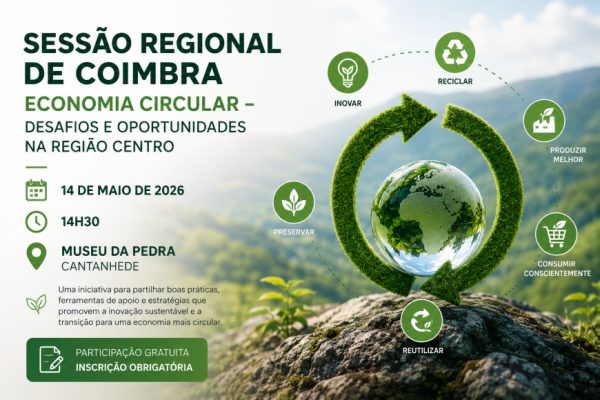 ♻️ Sess&atilde;o Regional de Coimbra debate Economia Circular na Regi&atilde;o Centro